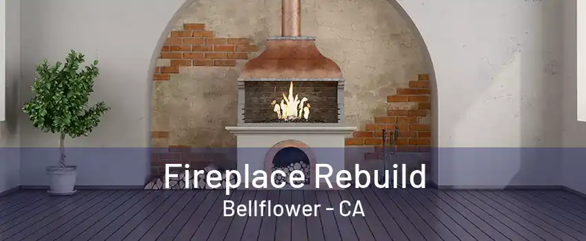 Fireplace Rebuild Bellflower - CA