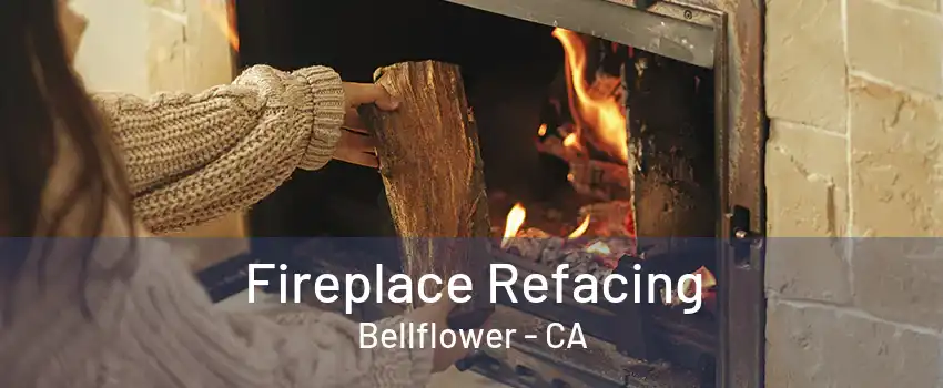 Fireplace Refacing Bellflower - CA