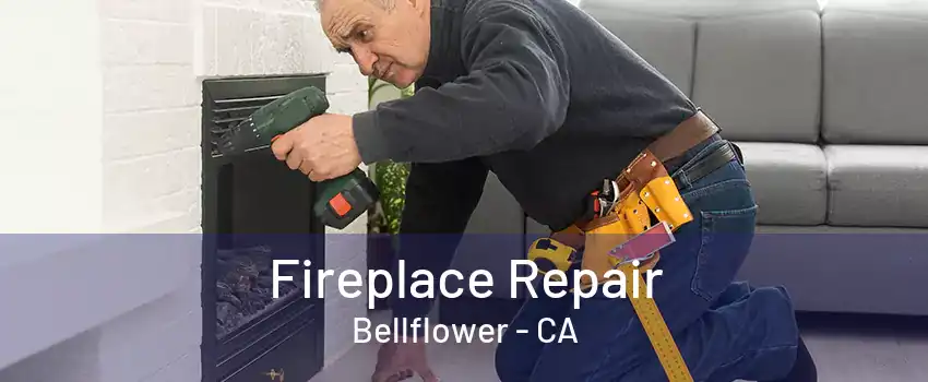 Fireplace Repair Bellflower - CA