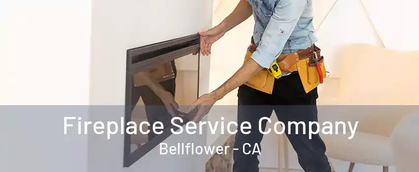 Fireplace Service Company Bellflower - CA