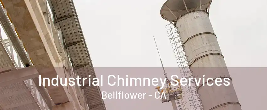 Industrial Chimney Services Bellflower - CA