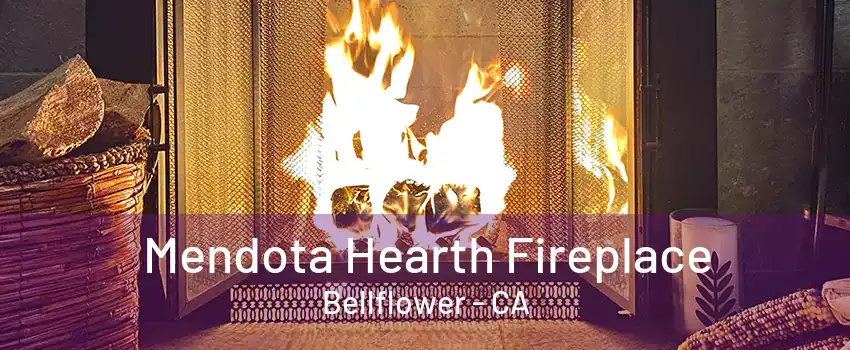 Mendota Hearth Fireplace Bellflower - CA