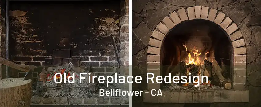 Old Fireplace Redesign Bellflower - CA