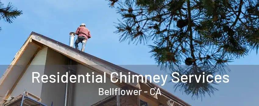 Residential Chimney Services Bellflower - CA