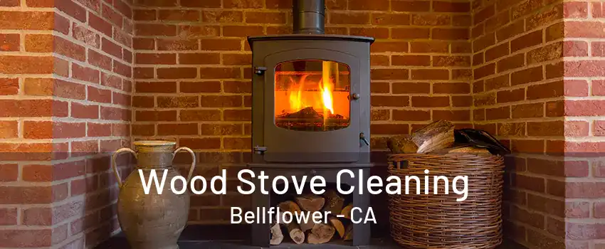 Wood Stove Cleaning Bellflower - CA